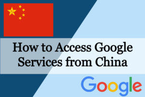 How to access google services from china