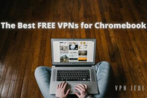 best free vpns for chromebook
