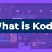 What is Kodi?